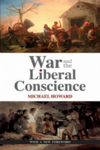 Libro War and the Liberal Conscience Michael Howard