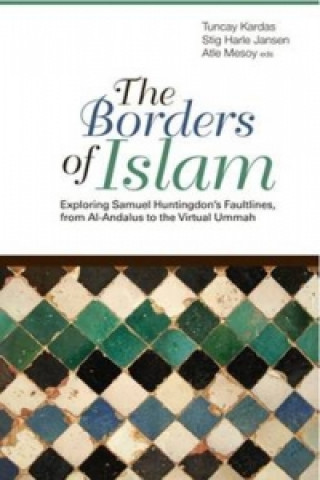 Книга Borders of Islam Stig Jarle Hansen