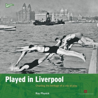 Kniha Played in Liverpool Ray Physick