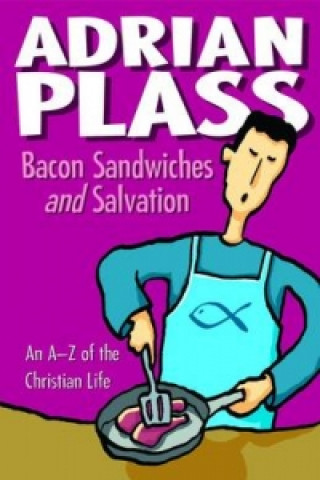 Książka Bacon Sandwiches and Salvation Adrian Plass