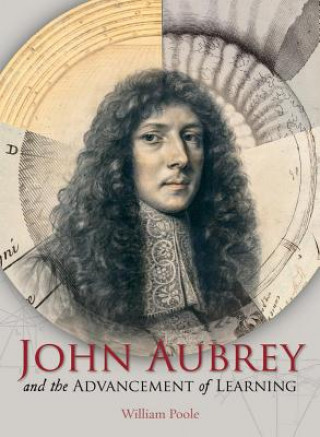 Könyv John Aubrey and the Advancement of Learning William Poole