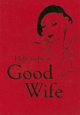 Könyv How to Be a Good Wife -