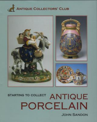 Книга Starting to Collect Antique Porcelain John Sandon