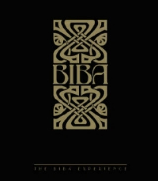 Carte Biba: The Biba Experience Alwyn W Turner