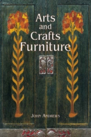 Книга Arts and Crafts Furniture John Andrews