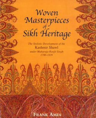 Livre Woven Masterpieces of Sikh Heritage Frank Ames