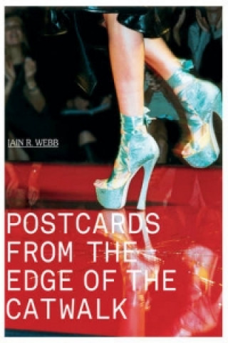Knjiga Postcards from the Edge of the Catwalk Iain R Webb