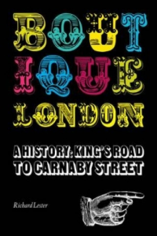 Carte Boutique London a History: from Kings Rd to Carnaby Street Richard Lester