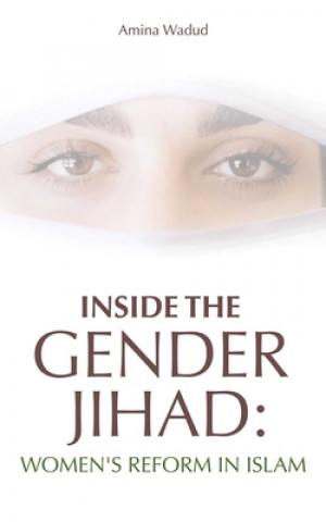 Carte Inside the Gender Jihad Amina Wadud