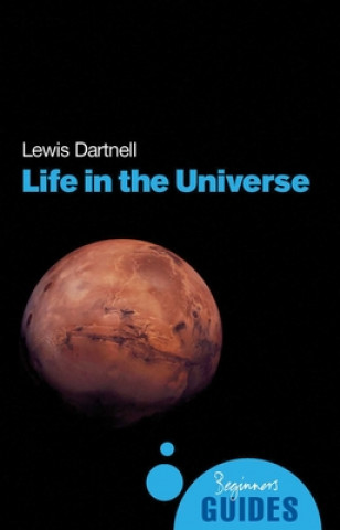 Kniha Life in the Universe Lewis Dartnell