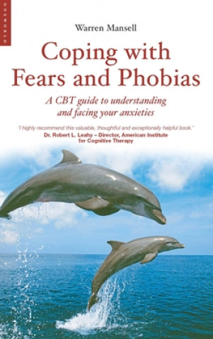 Carte Coping with Fears and Phobias Warren Mansell