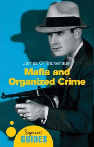 Knjiga Mafia and Organized Crime James O. Finckenauer