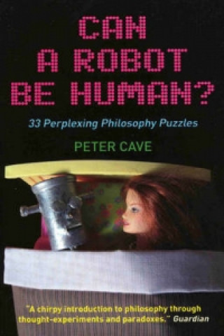 Книга Can a Robot be Human? Peter Cave