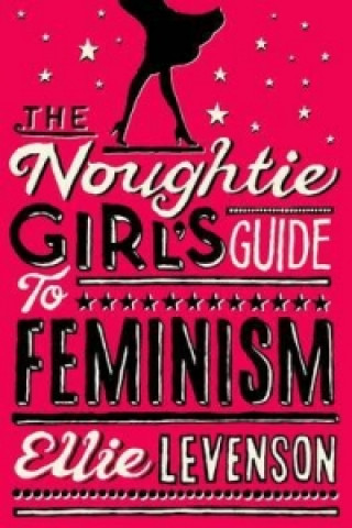 Carte Noughtie Girl's Guide to Feminism Ellie Levenson