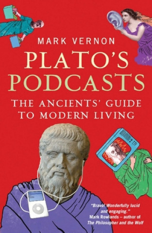 Kniha Plato's Podcasts Mark Vernon