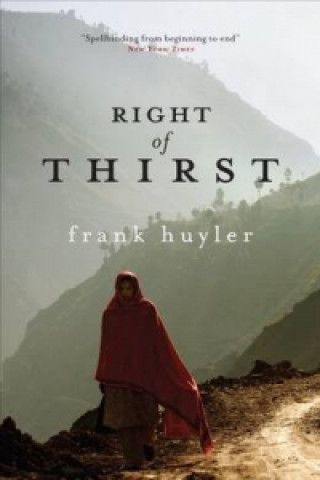 Knjiga Right of Thirst Frank Huyler