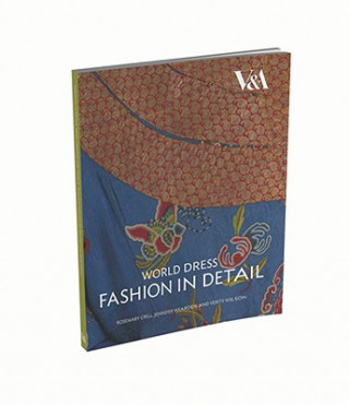 Kniha World Dress Fashion in Detail Rosemary Crill