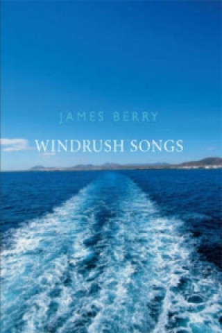 Kniha Windrush Songs James Berry