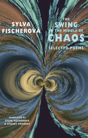 Könyv Swing in the Middle of Chaos Sylva Fischerová