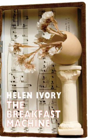 Книга Breakfast Machine Helen Ivory