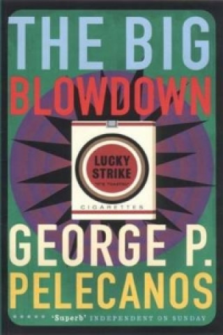 Carte Big Blowdown George P. Pelecanos