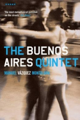 Kniha Buenos Aires Quintet Manuel Vazquez Montalban