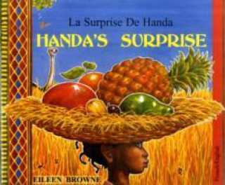 Könyv Handa's Surprise (English/French) Eileen Browne