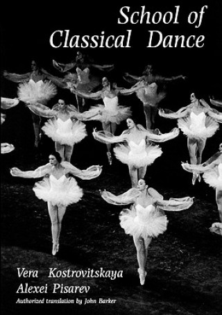 Kniha School of Classical Dance Vera Kostrovitskaya