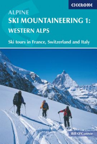 Book Alpine Ski Mountaineering Vol 1 - Western Alps Bill O'Connor
