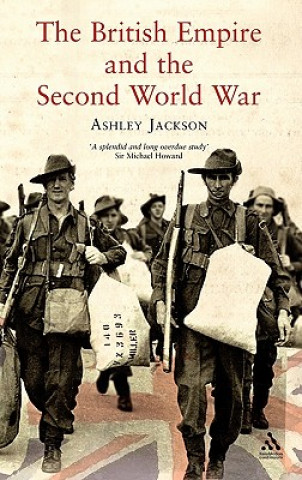 Kniha British Empire and the Second World War Ashley Jackson