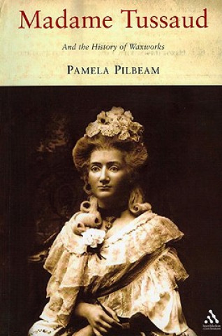 Buch Madame Tussaud Pamela Pilbeam