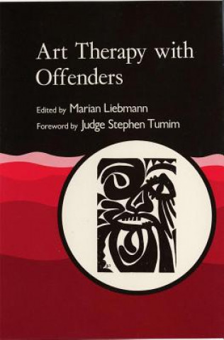 Книга Art Therapy with Offenders Marian Liebmann