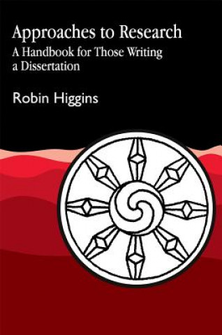 Knjiga Approaches to Research Robin Higgins