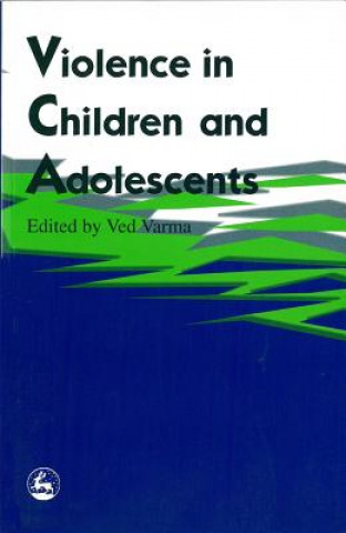 Könyv Violence in Children and Adolescents Ved Varma
