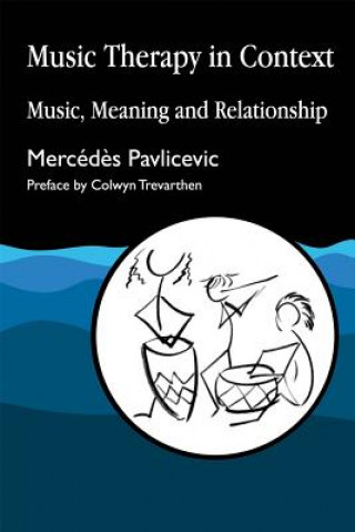 Carte Music Therapy in Context Mercedes Pavlicevic