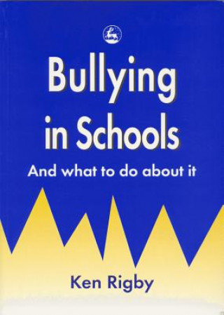 Kniha Bullying in Schools Ken Rigby