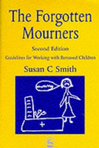 Könyv Forgotten Mourners Susan C Smith
