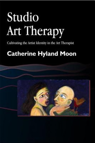 Knjiga Studio Art Therapy Catherine Hyland Moon