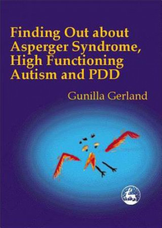 Książka Finding Out About Asperger Syndrome, High-Functioning Autism and PDD Gunilla Gerland