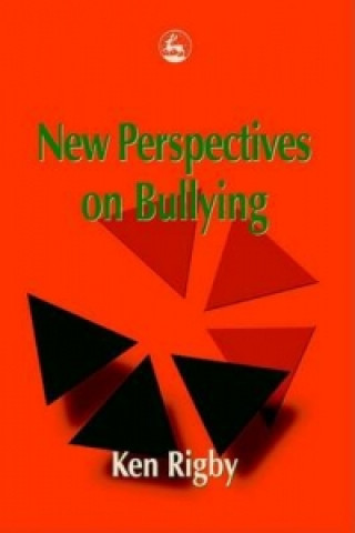 Kniha New Perspectives on Bullying Ken Rigby