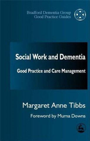 Kniha Social Work and Dementia Margaret Anne Tibbs