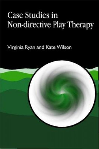 Kniha Case Studies in Non-directive Play Therapy Virginia Ryan