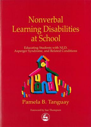 Książka Nonverbal Learning Disabilities at School Pamela B Tanguay