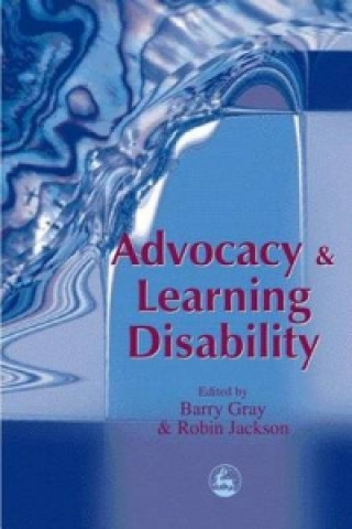 Knjiga Advocacy and Learning Disability Barry Gray