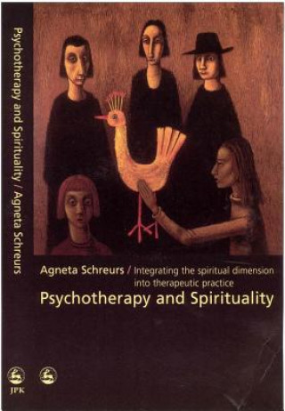 Книга Psychotherapy and Spirituality Agneta Schreurs