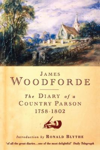 Carte Diary of a Country Parson, 1758-1802 James Woodforde