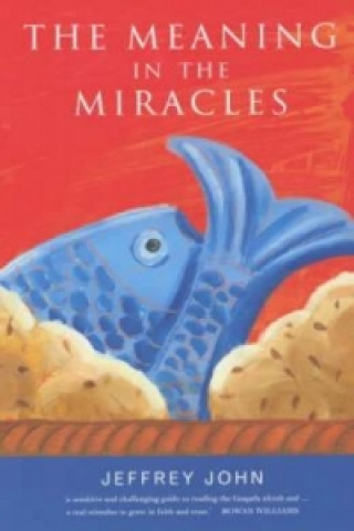 Книга Meaning in the Miracles Jeffery John