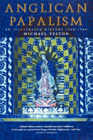 Book Anglican Papalism Michael Yelton