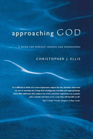 Knjiga Approaching God Christopher Ellis