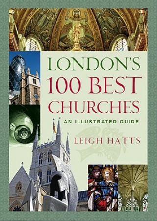 Könyv London's 100 Best Churches Leigh Hatts